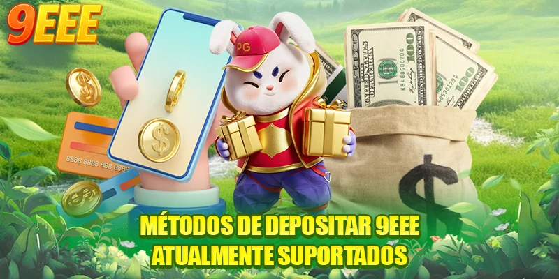 Métodos de depositar 9EEE atualmente suportados