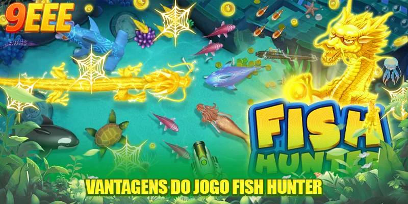 Vantagens do jogo Fish Hunter